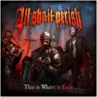 ALL SHALL PERISH - This Is Where It Ends (CD)