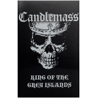 CANDLEMASS - King Of The Grey Islands [BLACK TAPE] (CASS)