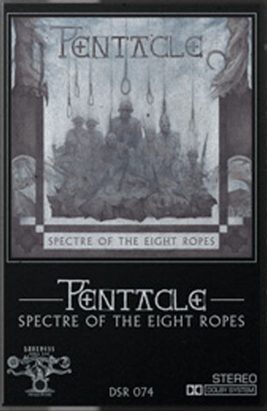 PENTACLE - Spectre Of The Eight Ropes [BLACK TAPE] (CASS)
